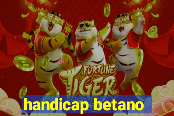 handicap betano